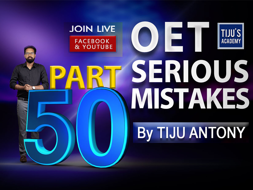 OET Serious Mistakes - Part 50