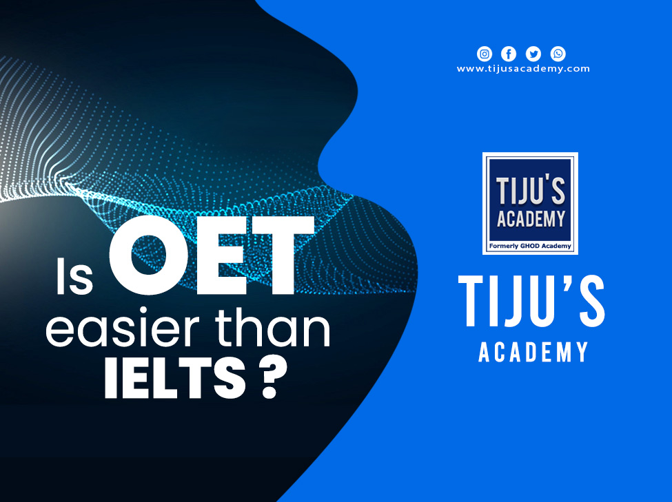 IS OET EASIER THAN IELTS?