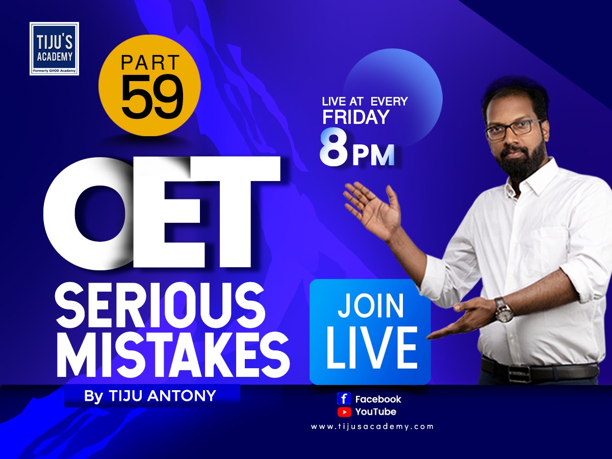 OET Serious Mistakes Part 59 by Tiju Antony