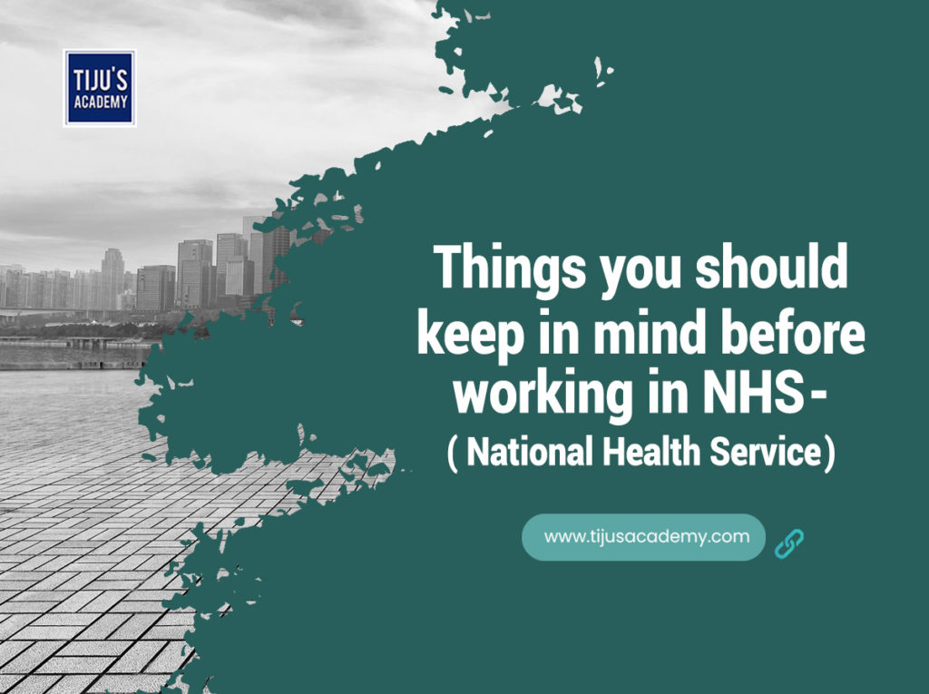 Things you should keep in mind before working in NHS- (National Health Services)