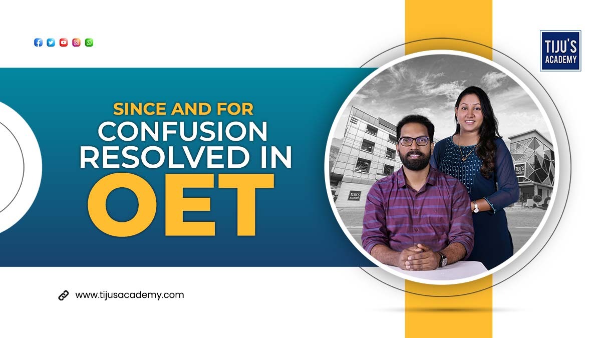 SINCE AND FOR CONFUSION RESOLVED IN OET